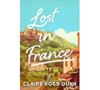 Lost in France : A Novel