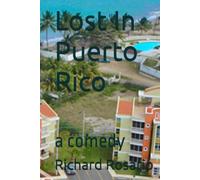 Lost In Puerto Rico: a comedy