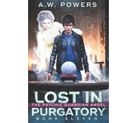 Lost in Purgatory: 11 (The Psychic Guardian Angel)