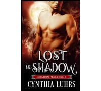 Lost in Shadow : A Shadow Walkers Novel