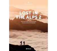 Lost In the Alps 2: Spectacular Hikes in the Swiss Mountains