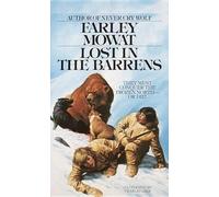 [Lost in the Barrens] [by: Farley Mowat]