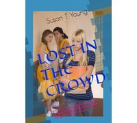 LOST IN THE CROWD: A Teen’s Guide to Building Confidence, Resilience & Mental Well-Being While Navigating Social Pressure (WORKING IDEA)