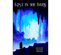 Lost in the Dark : A Solo 5th Edition Adventure that requires no DM!