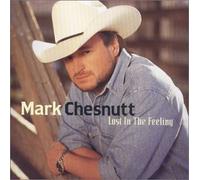 Lost in the Feeling by Chesnutt, Mark (2000) Audio CD