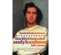 LOST IN THE FUNHOUSE: The Life and Mind Of Andy Kaufman