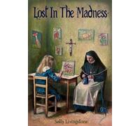Lost in the Madness