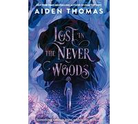Thomas Aiden – Lost in the Never Woods – Macmillan