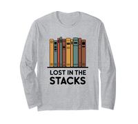 Lost in the Stacks Bookworm Book Lover Long Sleeve T-Shirt
