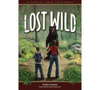 Lost in the Wild: A Choose Your Path Book