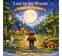 Lost in the Woods: A Baby Bear Story