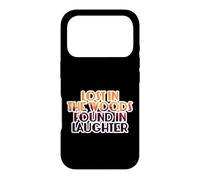 LOST IN THE WOODS FOUND IN LAUGHTER Case for iPhone 17 Pro
