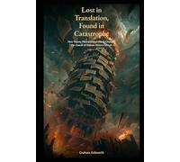 Lost in Translation, Found in Catastrophe: How Twenty Mistranslated Words Changed the Course of Human History Forever