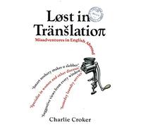 Lost in Translation: Misadventures in English Abroad