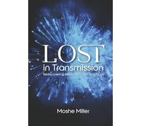 Lost in Transmission: Rediscovering Authentic Torah Teachings
