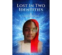 Lost In Two Identities: A Journey Through Trauma, Identity, and Healing