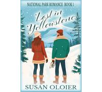 Lost in Yellowstone: 1 (National Park Romance)