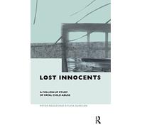 Lost Innocents: A Follow-up Study of Fatal Child Abuse