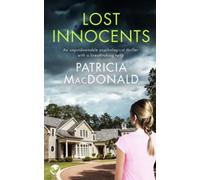 LOST INNOCENTS an unputdownable psychological thriller with a breathtaking twist (Patricia MacDonald Standalone Thrillers)