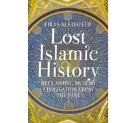 Lost Islamic History by Firas Alkhateeb (Paperback Book)