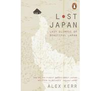 Lost Japan: Last Glimpse of Beautiful Japan