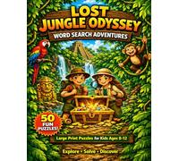 Lost Jungle Odyssey: Word Search Adventures for Kids Ages 8-12