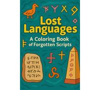 Lost Languages: A Coloring Book of Forgotten Scripts