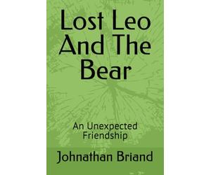 Lost Leo And The Bear: An Unexpected Friendship