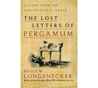Lost Letters of Pergamum, The: A Story from the New Testament World by Bruce W. Longenecker, Ben Witherington (2002) Paperback