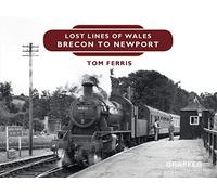 Lost Lines of Wales: Brecon to Newport