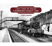 Lost Lines: Cambrian Coast Line