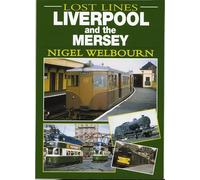 Lost Lines: Liverpool and the Mersey
