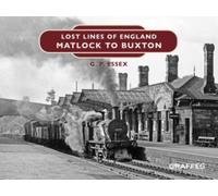 Lost Lines of England: Matlock to Buxton