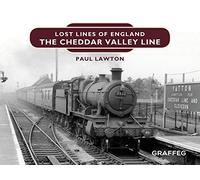 Lost Lines of England: The Cheddar Valley Line: 1
