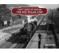 Lost Lines of Wales: The Mid Wales Line