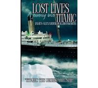 LOST LIVES: A journey into Titanic (TRADITIONS)