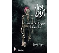 Lost Loot: Ghostly New England Treasure Tales