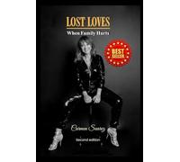 Lost Loves WHEN FAMILY HURTS
