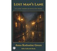 Lost Man’s Lane: A Classic American Detective Novel