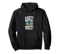 Lost Maybe Happy Definitely Hiking Trek Pullover Hoodie