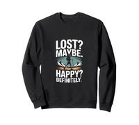 Lost Maybe Happy Definitely Hiking Trek Sweatshirt