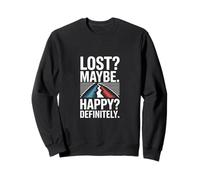 Lost Maybe Happy Definitely Hiking Trek Sweatshirt