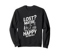 Lost Maybe Happy Definitely Hiking Trek Sweatshirt
