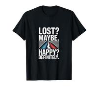 Lost Maybe Happy Definitely Hiking Trek T-Shirt