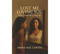 Lost Me Loving You: Then I Found Me Loving Me