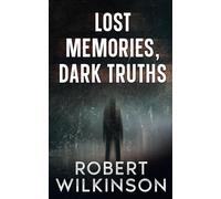 Lost Memories, Dark Truths