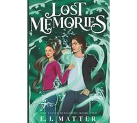 Lost Memories: The Fated Kingdoms, Book 2