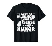Lost My Gallbladder Not My Humor - Gallbladder Removal T-Shirt