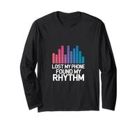 LOST MY PHONE FOUND MY RHYTHM Long Sleeve T-Shirt