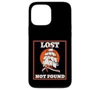 Lost Not Found (Loner Statement & Sailing Ship Graphic) Case for iPhone 13 Pro Max